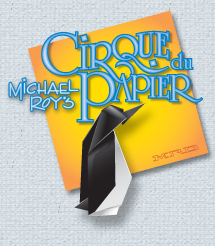 Michael Roy's Cirque du Papier logo with Origami Penguin