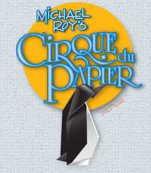 Michael Roy's Cirque du Papier